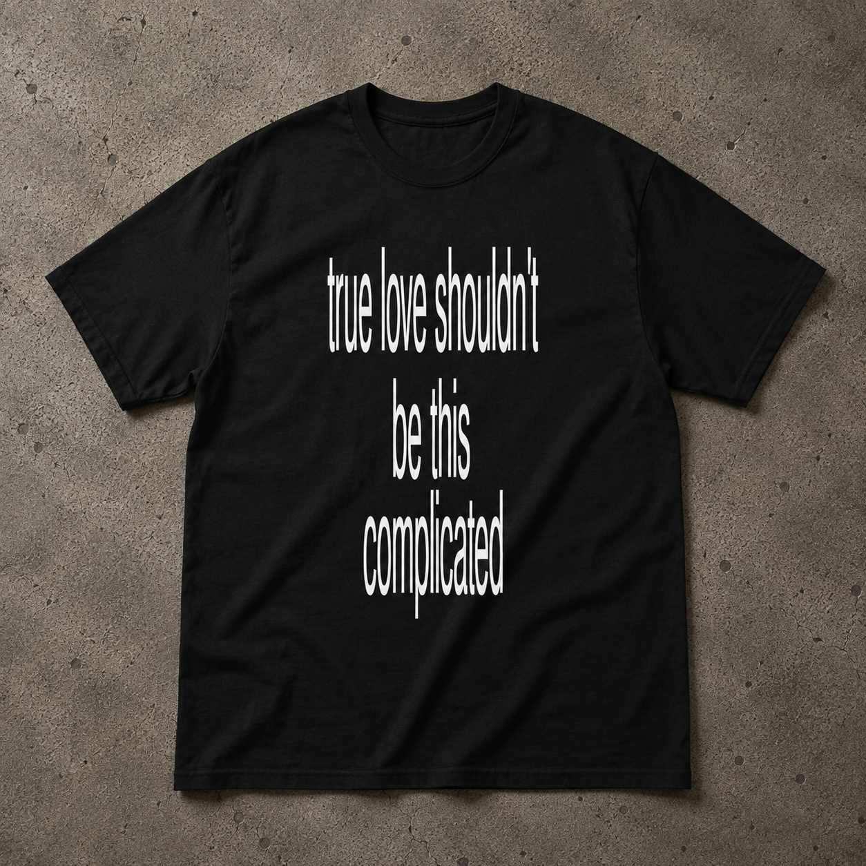 TRUE LOVE SHIRT